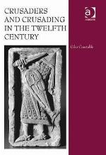 Crusaders and Crusading in the Twelfth Century