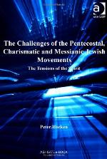 The Challenges of the Pentecostal, Charismatic and Messianic Jewish Movements