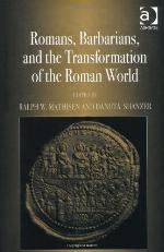 Romans, Barbarians, And The Transformation Of The Roman World
