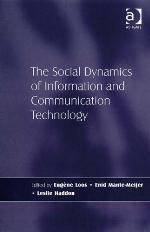 The Social Dynamics of Information and Communication Technology