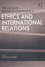 The Ashgate Research Companion to Ethics and International Relations