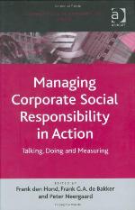 Managing Corporate Social Responsibility in Action Talking, Doing and Measuring