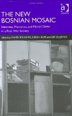 The New Bosnian Mosaic : Identities, Memories and Moral Claims in a Post-War Society.