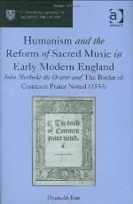 Humanism and the Reform of Sacred Music in Early Modern England