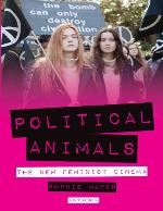 Political animals : the new feminist cinema