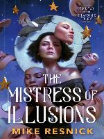 The Mistress of Illusions