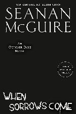 When Sorrows Come (October Daye)