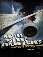 Fighting to Survive Airplane Crashes