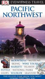 Pacific Northwest (DK Eyewitness Travel)