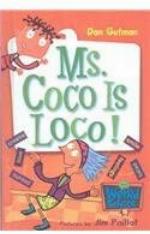Ms. Coco Is Loco! (My Weird School)