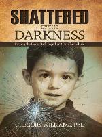 Shattered by the Darkness