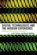 Digital Technologies and the Museum Experience