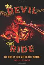 The Devil Can Ride: The World's Best Motorcycle Writing
