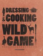 Dressing  Cooking Wild Game