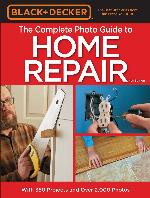 Black & Decker the Complete Photo Guide to Home Repair