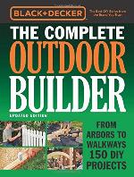 Black & Decker the Complete Outdoor Builder--Updated Edition