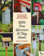 Little Free Libraries and Tiny Sheds