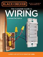 Black & Decker the Complete Guide to Wiring, Updated