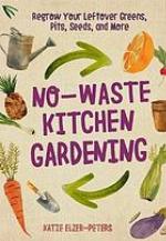 No-Waste Kitchen Gardening