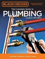 Black & Decker the Complete Guide to Plumbing Updated