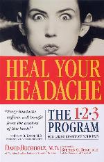 Heal Your Headache: The 1-2-3 Program for Taking Charge of Your Headaches