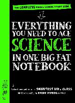 Everything You Need to Ace Science in One Big Fat Notebook