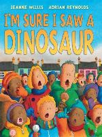I'm Sure I Saw a Dinosaur