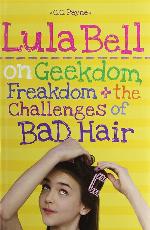 Lula Bell on Geekdom, Freakdom, &amp; the Challenges of Bad Hair