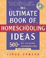 The Ultimate Book of Homeschooling Ideas: 500+ Fun and Creative Learning Activities for Kids Ages 3-12 (Prima Home Learning Library)