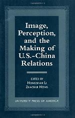 Image, Perception, and the Making of U.S.-China Relations