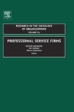 Professional Service Firms, Volume 24 (Research in the Sociology of Organizations) (Research in the Sociology of Organizations)