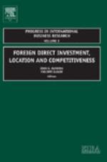 Foreign Direct Investment, Location and Competitiveness, Volume 2 (Progress in International Business Research) (Progress in International Business Research)