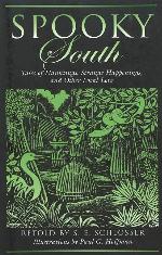 Spooky South: Tales of Hauntings, Strange Happenings, and Other Local Lore