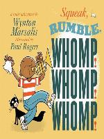 Squeak, Rumble, Whomp! Whomp! Whomp!