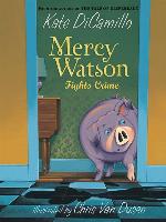 Mercy Watson Fights Crime