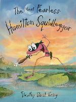 The Almost Fearless Hamilton Squidlegger