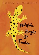 Matylda, Bright and Tender