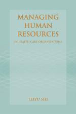 Managing Human Resources in Health Care Organizations