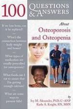 100 Questions &amp; Answers about Osteoporosis and Osteopenia