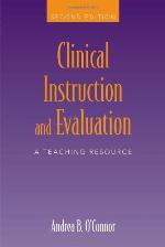 Clinical Instruction And Evaluation: A Teaching Resource