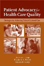Patient Advocacy for Health Care Quality: Strategies for Achieving Patient-Centered Care