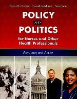 Policy and Politics for Nurses and Other Health Pofessionals
