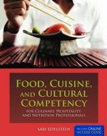 Food, Cuisine, and Cultural Competency for Culinary, Hospitality, and Nutrition Professionals