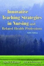 Innovative Teaching Strategies in Nursing and Related Health Professions