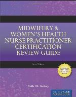 Midwifery &amp; Women's Health Nurse Practitioner Certification Review Guide