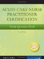 Acute Care Nurse Practitioner Certification Study Question Book
