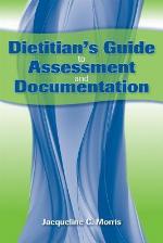 Dietitian's Guide to Assessment and Documentation