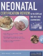 Neonatal Certification Review For The CCRN And RNC High-Risk Examinations