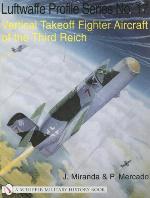 Vertical Takeoff Fighter Aircraft of the Third Reich