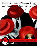 Red Hat Linux Networking and System Administration [With CDROM]